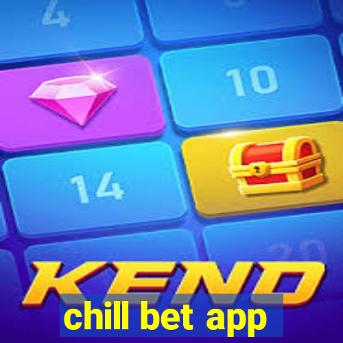 chill bet app